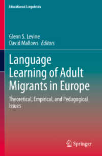 Language Learning of Adult Migrants in Europe : Theoretical, Empirical, and Pedagogical Issues (Educational Linguistics)