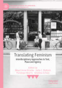 Translating Feminism : Interdisciplinary Approaches to Text, Place and Agency (Palgrave Studies in Language, Gender and Sexuality)