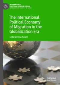 グローバル時代の移住の国際政治経済学<br>The International Political Economy of Migration in the Globalization Era (International Political Economy Series)