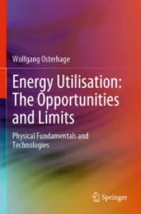 Energy Utilisation: The Opportunities and Limits : Physical Fundamentals and Technologies （2022）