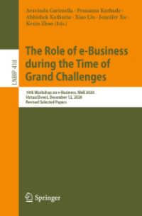 The Role of e-Business during the Time of Grand Challenges : 19th Workshop on e-Business, WeB 2020, Virtual Event, December 12, 2020, Revised Selected Papers (Lecture Notes in Business Information Processing)