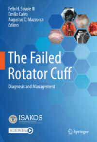 The Failed Rotator Cuff : Diagnosis and Management （2021. ix, 321 S. IX, 321 p. 180 illus., 150 illus. in color. With onli）