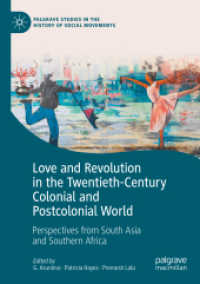 Love and Revolution in the Twentieth-Century Colonial and Postcolonial World : Perspectives from South Asia and Southern Africa (Palgrave Studies in the History of Social Movements)