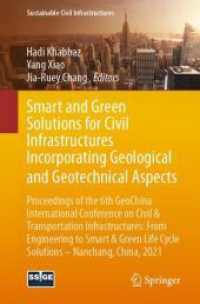 Smart and Green Solutions for Civil Infrastructures Incorporating Geological and Geotechnical Aspects : Proceedings of the 6th GeoChina International Conference on Civil & Transportation Infrastructures: from Engineering to Smart & Green Life Cycle S