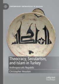 Theocracy, Secularism, and Islam in Turkey : Anthropocratic Republic (Contemporary Anthropology of Religion)
