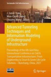 Advanced Tunneling Techniques and Information Modeling of Underground Infrastructure : Proceedings of the 6th GeoChina International Conference on Civil & Transportation Infrastructures: from Engineering to Smart & Green Life Cycle Solutions -- Nanch