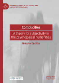 Complicities : A theory for subjectivity in the psychological humanities (Palgrave Studies in the Theory and History of Psychology)