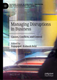 Managing Disruptions in Business : Causes, Conflicts, and Control (Palgrave Studies in Democracy, Innovation, and Entrepreneurship for Growth)