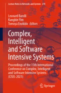 Complex, Intelligent and Software Intensive Systems : Proceedings of the 15th International Conference on Complex, Intelligent and Software Intensive Systems (CISIS-2021) (Lecture Notes in Networks and Systems)