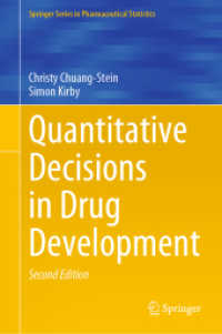 医薬品開発における計量的意思決定（第２版）<br>Quantitative Decisions in Drug Development (Springer Series in Pharmaceutical Statistics) （2ND）