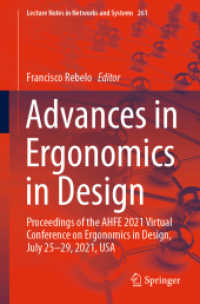 Advances in Ergonomics in Design : Proceedings of the AHFE 2021 Virtual Conference on Ergonomics in Design, July 25-29, 2021, USA (Lecture Notes in Networks and Systems)