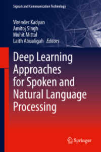 自然言語・音声処理のための深層学習アプローチ<br>Deep Learning Approaches for Spoken and Natural Language Processing (Signals and Communication Technology)