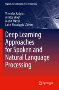 自然言語・音声処理のための深層学習アプローチ<br>Deep Learning Approaches for Spoken and Natural Language Processing (Signals and Communication Technology)