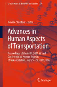Advances in Human Aspects of Transportation : Proceedings of the AHFE 2021 Virtual Conference on Human Aspects of Transportation, July 25-29, 2021, USA (Lecture Notes in Networks and Systems)