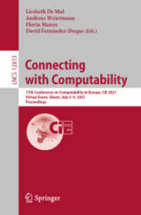 Connecting with Computability : 17th Conference on Computability in Europe, CiE 2021, Virtual Event, Ghent, July 5-9, 2021, Proceedings (Theoretical Computer Science and General Issues)