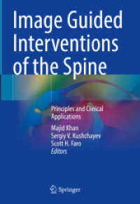 Image Guided Interventions of the Spine : Principles and Clinical Applications （2021. xiv, 395 S. XIV, 395 p. 287 illus., 162 illus. in color. 254 mm）