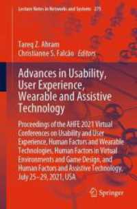 Advances in Usability, User Experience, Wearable and Assistive Technology (Lecture Notes in Networks and Systems 275) （1st ed. 2021. 2021. xxiii, 1163 S. XXIII, 1163 p. 519 illus., 376 illu）