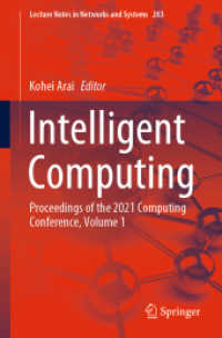 Intelligent Computing : Proceedings of the 2021 Computing Conference, Volume 1 (Lecture Notes in Networks and Systems 283) （1st ed. 2022. 2021. xiii, 1169 S. XIII, 1169 p. 603 illus., 357 illus.）