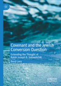 Covenant and the Jewish Conversion Question : Extending the Thought of Rabbi Joseph B. Soloveitchik (Jewish Thought and Philosophy) （2021）