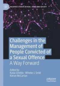 Challenges in the Management of People Convicted of a Sexual Offence : A Way Forward (Palgrave Studies in Risk, Crime and Society)