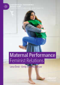 Maternal Performance : Feminist Relations (Contemporary Performance Interactions)