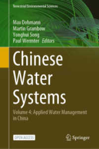 Chinese Water Systems : Volume 4: Applied Water Management in China (Terrestrial Environmental Sciences) （1st ed. 2022. 2021. xvi, 281 S. XVI, 281 p. 185 illus., 133 illus. in）