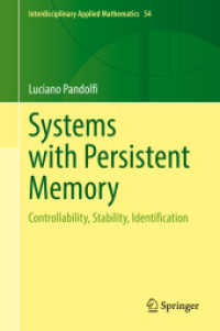Systems with Persistent Memory : Controllability, Stability, Identification (Interdisciplinary Applied Mathematics)