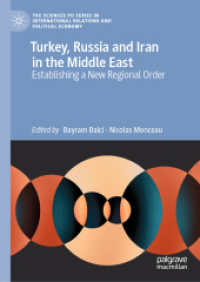 Turkey, Russia and Iran in the Middle East : Establishing a New Regional Order (The Sciences Po Series in International Relations and Political Economy)