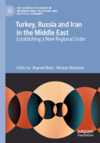 Turkey, Russia and Iran in the Middle East : Establishing a New Regional Order (The Sciences Po Series in International Relations and Political Economy)