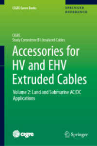 Accessories for HV and EHV Extruded Cables. Accessories for HV and EHV Extruded Cables : Volume 2: Land and Submarine AC/DC Applications (CIGRE Green Books) （1st ed. 2023. 2023. xxi, 692 S. XXI, 692 p. 305 illus., 221 illus. in）