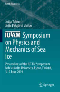 IUTAM Symposium on Physics and Mechanics of Sea Ice : Proceedings of the IUTAM Symposium held at Aalto University, Espoo, Finland, 3-9 June 2019 (Iutam Bookseries)