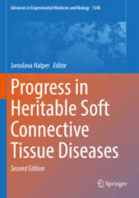 Progress in Heritable Soft Connective Tissue Diseases (Advances in Experimental Medicine and Biology 1348) （2. Aufl. 2022. ix, 343 S. IX, 343 p. 1 illus. 254 mm）