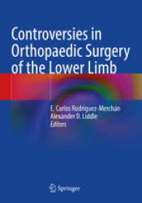 Controversies in Orthopaedic Surgery of the Lower Limb （2022. viii, 195 S. VIII, 195 p. 56 illus., 35 illus. in color. 254 mm）