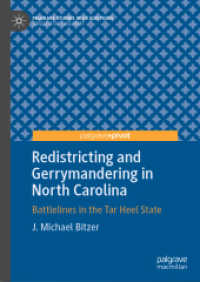 Redistricting and Gerrymandering in North Carolina : Battlelines in the Tar Heel State (Palgrave Studies in Us Elections)