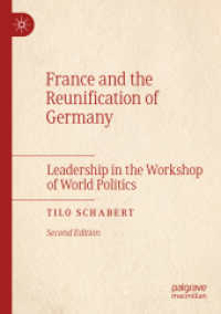France and the Reunification of Germany : Leadership in the Workshop of World Politics （2ND）