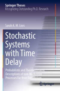 Stochastic Systems with Time Delay : Probabilistic and Thermodynamic Descriptions of non-Markovian Processes far from Equilibrium (Springer Theses)