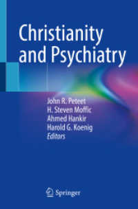 Christianity and Psychiatry （1st ed. 2021. 2021. xiii, 311 S. XIII, 311 p. 11 illus., 6 illus. in c）