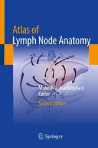 リンパ節解剖学アトラス（第２版）<br>Atlas of Lymph Node Anatomy （2. Aufl. 2021. xiv, 173 S. XIV, 173 p. 184 illus., 176 illus. in color）