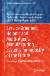 Service Oriented, Holonic and Multi-Agent Manufacturing Systems for Industry of the Future : Proceedings of SOHOMA LATIN AMERICA 2021 (Studies in Computational Intelligence)