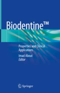Biodentine(TM) : Properties and Clinical Applications （1st ed. 2022. 2021. xiv, 221 S. XIV, 221 p. 46 illus., 36 illus. in co）