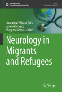 Neurology in Migrants and Refugees (Sustainable Development Goals Series) （2021. xviii, 347 S. XVIII, 347 p. 23 illus., 15 illus. in color. 254 m）