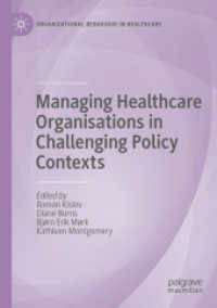Managing Healthcare Organisations in Challenging Policy Contexts (Organizational Behaviour in Healthcare)