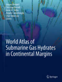 World Atlas of Submarine Gas Hydrates in Continental Margins （2021. xxi, 514 S. XXI, 514 p. 309 illus., 294 illus. in color. 279 mm）