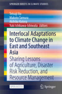 Interlocal Adaptations to Climate Change in East and Southeast Asia : Sharing Lessons of Agriculture, Disaster Risk Reduction, and Resource Management (Springerbriefs in Climate Studies)