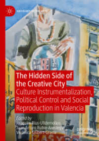 The Hidden Side of the Creative City : Culture Instrumentalization, Political Control and Social Reproduction in Valencia (Sociology of the Arts) （2021）