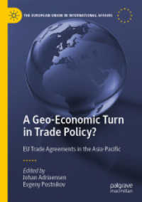 A Geo-Economic Turn in Trade Policy? : EU Trade Agreements in the Asia-Pacific (The European Union in International Affairs)