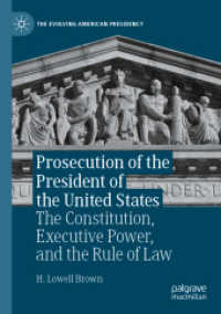 Prosecution of the President of the United States : The Constitution, Executive Power, and the Rule of Law (The Evolving American Presidency)