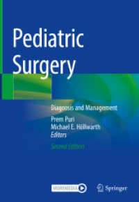 小児外科：診断と管理（第２版）<br>Pediatric Surgery, 2 Teile : Diagnosis and Management （2. Aufl. 2023. xxviii, 1521 S. XXVIII, 1521 p. 701 illus., 468 illus.）