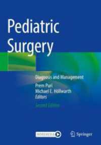 小児外科：診断と管理（第２版）<br>Pediatric Surgery, 2 Teile : Diagnosis and Management （2. Aufl. 2024. xxviii, 1521 S. XXVIII, 1521 p. 701 illus., 468 illus.）