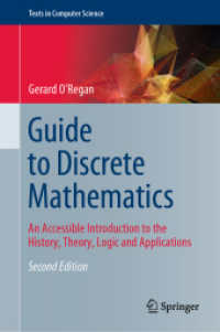 コンピュータ科学のための離散数学ガイド（第２版）<br>Guide to Discrete Mathematics : An Accessible Introduction to the History, Theory, Logic and Applications (Texts in Computer Science) （2ND）